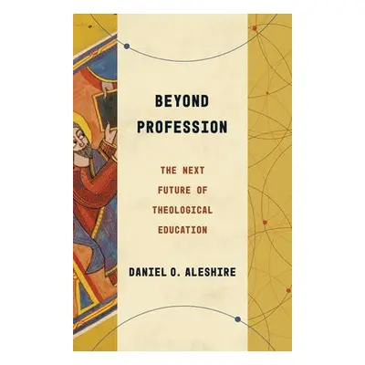 Beyond Profession - Aleshire, Daniel O