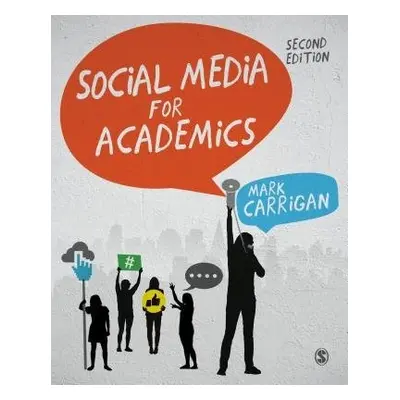 Social Media for Academics - Carrigan, Mark (University of Manchester, UK)