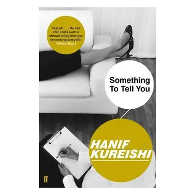 Something to Tell You - Kureishi, Hanif