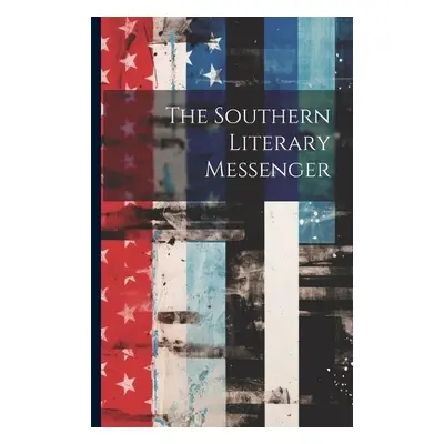 Southern Literary Messenger - Anonymous