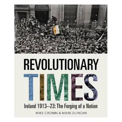 Revolutionary Times - Cronin, Mike a Duncan, Mark