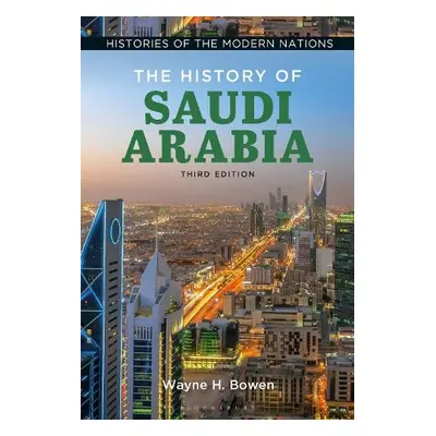 History of Saudi Arabia - Bowen, Wayne H. (University of Central Florida, USA)