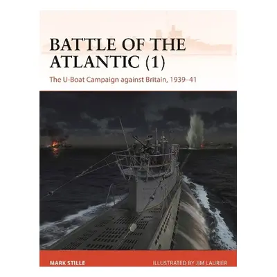 Battle of the Atlantic (1) - Stille, Mark (Author)