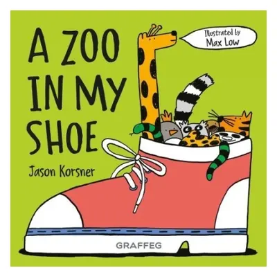 Zoo in my Shoe - Korsner, Jason