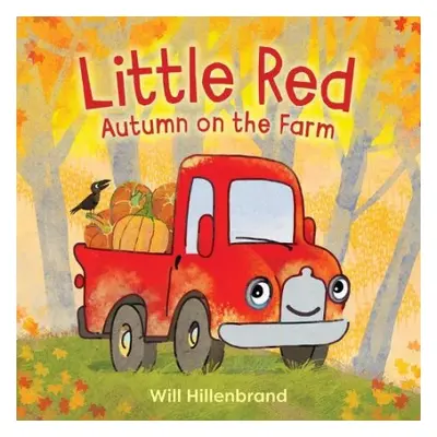 Little Red, Autumn on the Farm - Hillenbrand, Will