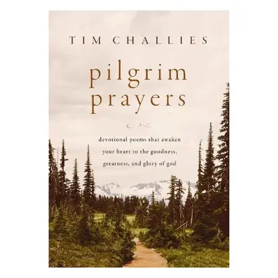 Pilgrim Prayers - Challies, Tim