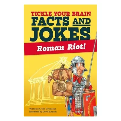 Tickle Your Brain: Roman Riot! - Townsend, John