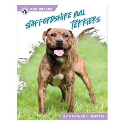 Staffordshire Bull Terriers - Morris, Heather C.