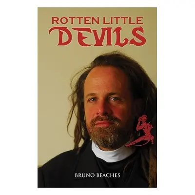 Rotten Little Devils - Beaches, Bruno