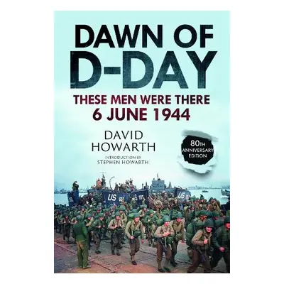 Dawn of D-Day - Howarth, David a Howarth, Stephen