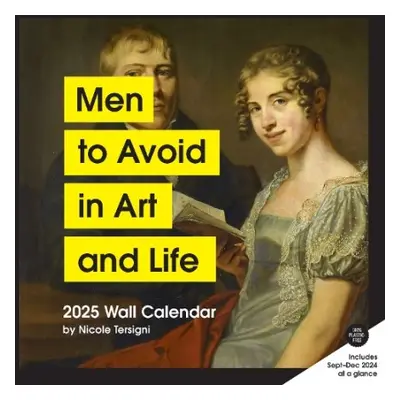 Men to Avoid in Art and Life 2025 Wall Calendar - Tersigni, Nicole