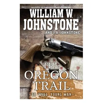 Oregon Trail - Johnstone, William W. a Johnstone, J.A.