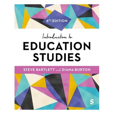 Introduction to Education Studies - Bartlett, Steve a Burton, Diana M