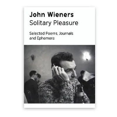 Solitary Pleasure - Wieners, John