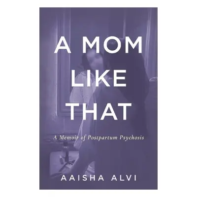 Mom Like That - Alvi, Aaisha