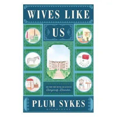 Wives Like Us - Sykes, Plum