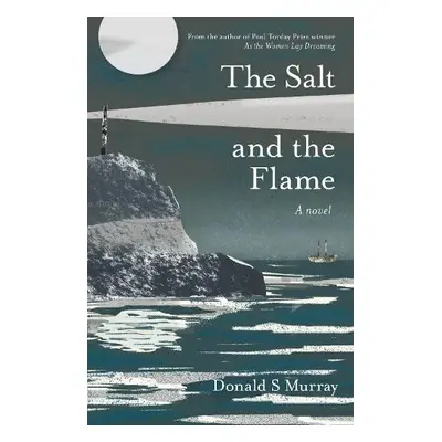 Salt and the Flame - Murray, Donald S