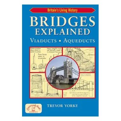 Bridges Explained - Yorke, Trevor