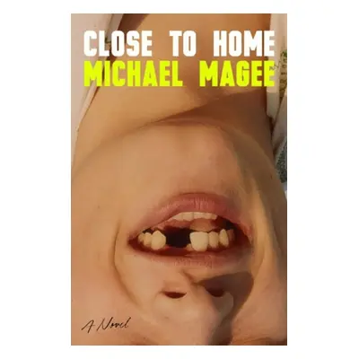 Close to Home - Magee, Michael