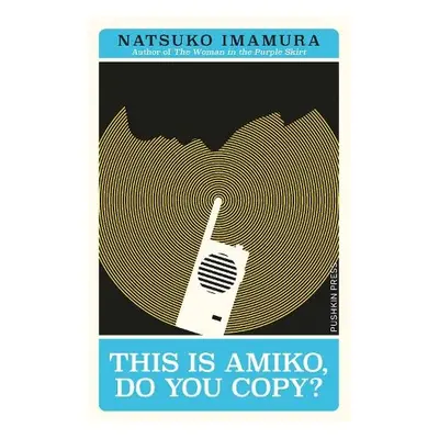 This is Amiko, Do You Copy? - Imamura, Natsuko