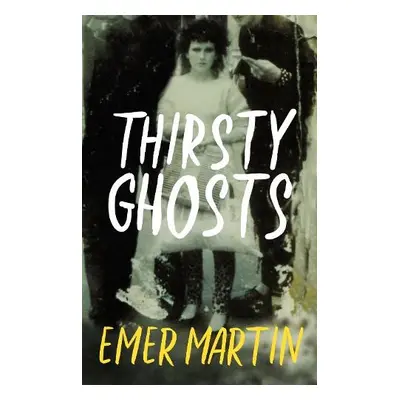 Thirsty Ghosts - Martin, Emer