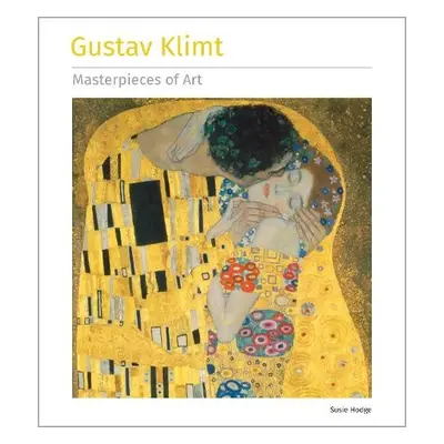 Gustav Klimt Masterpieces of Art - Hodge, Susie