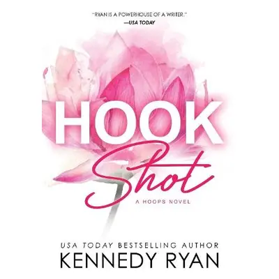 Hook Shot - Ryan, Kennedy