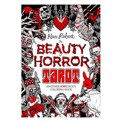 Beauty of Horror: Tarot Coloring Book - Robert, Alan