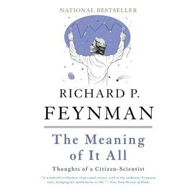 Meaning of It All - Feynman, Richard