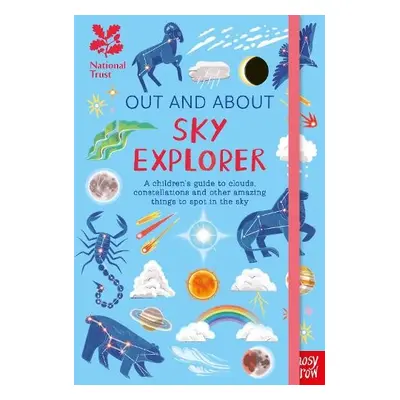 National Trust: Out and About Sky Explorer: A children’s guide to clouds, constellations and oth