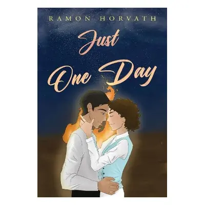 Just One Day - Horvath, Ramon