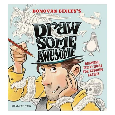 Draw Some Awesome - Bixley, Donovan