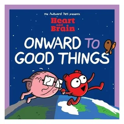 Heart and Brain: Onward to Good Things! - Seluk, Nick