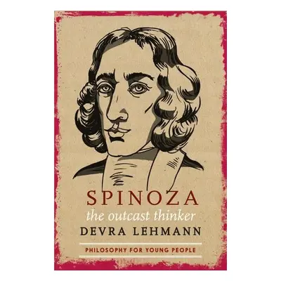 Spinoza: The Outcast Thinker - Lehmann, Devra