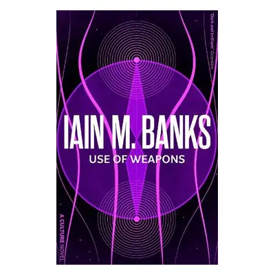 Use Of Weapons - Banks, Iain M.