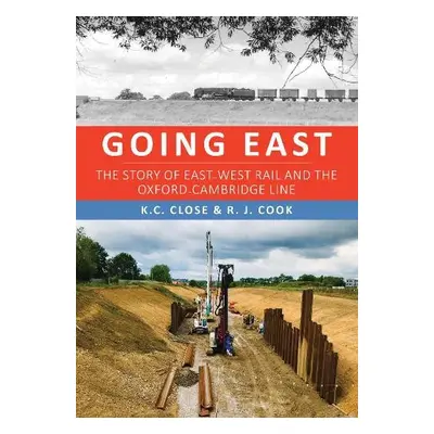 Going East - Close, K. C. a Cook, R. J.