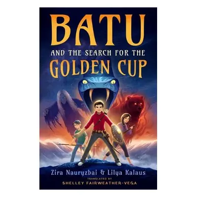 Batu and the Search for the Golden Cup - Nauryzbai, Zira a Kalaus, Lilya