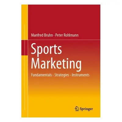 Sports Marketing - Bruhn, Manfred a Rohlmann, Peter