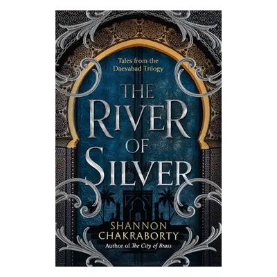 River of Silver - Chakraborty, Shannon