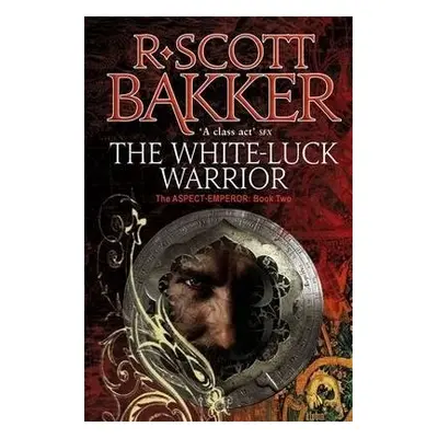 White-Luck Warrior - Bakker, R. Scott