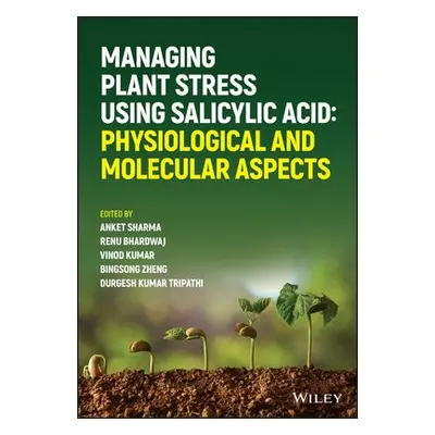 Managing Plant Stress Using Salicylic Acid