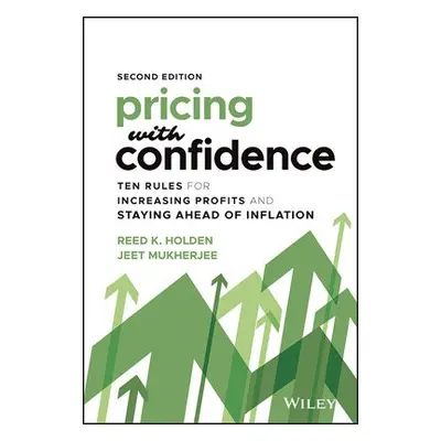 Pricing with Confidence - Holden, Reed K. (Holden Advisors) a Mukherjee, Jeet