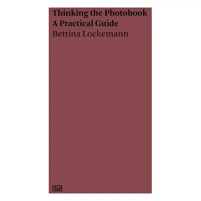 Bettina Lockemann: Thinking the Photobook