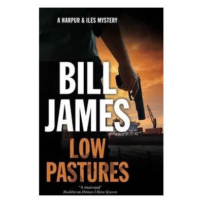 Low Pastures - James, Bill