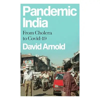 Pandemic India - Arnold, David