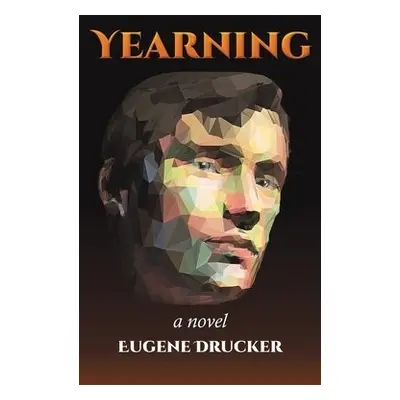 YEARNING - Drucker, Eugene