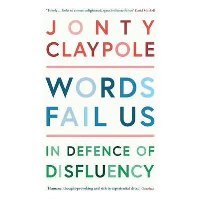 Words Fail Us - Claypole, Jonty