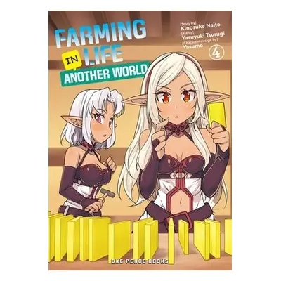 Farming Life in Another World Volume 4 - Naito, Kinosuke