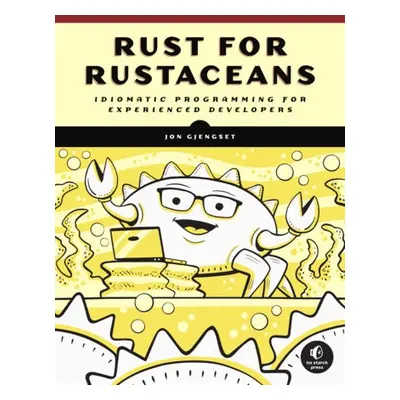 Rust For Rustaceans - Gjengset, Jon