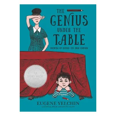 Genius Under the Table - Yelchin, Eugene